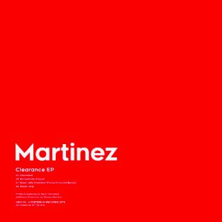 Martinez – Clearance Ep