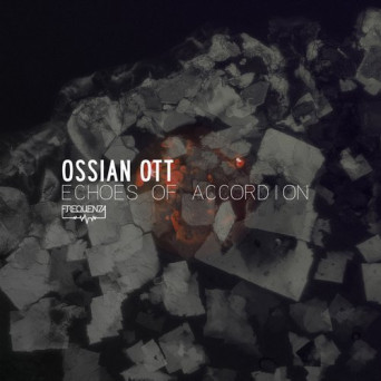 Ossian Ott – Echoes of Accordion
