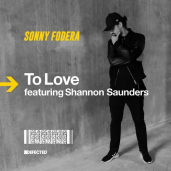 Sonny Fodera – To Love (feat. Shannon Saunders)
