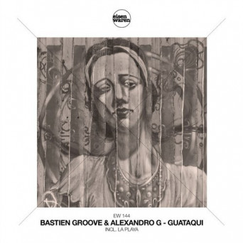 Bastien Groove & Alexandro G – Guataqu