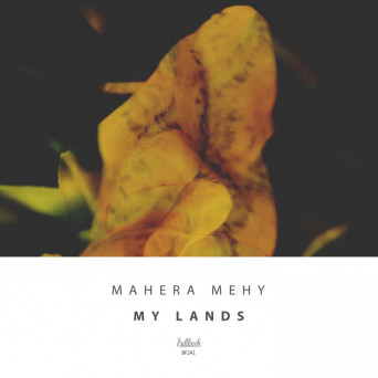 Mahera Mehy – My Lands