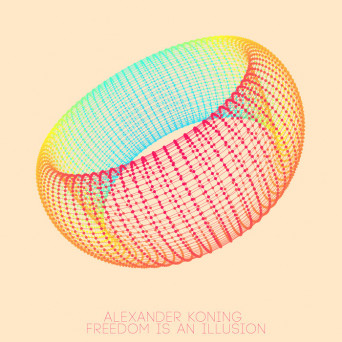 Alexander Koning – Freedom Is an Illusion