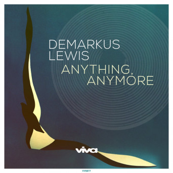 Demarkus Lewis – Anything, Anymore