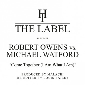 Robert Owens – Come Together (I Am What I Am) [Louis Bailey Re-Edits]