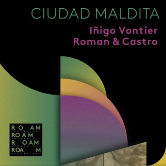 Iñigo Vontier, Roman & Castro – Ciudad Maldita