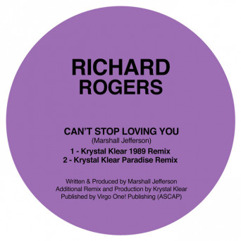 Richard Rogers – Can’t Stop Loving You (Krystal Klear Remixes)