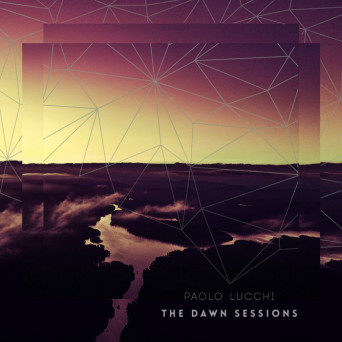Paolo Lucchi – The Dawn Sessions