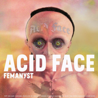 Femanyst – Acid Face