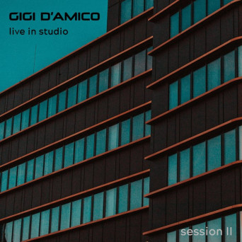 Gigi D’amico – Live in Studio – Session II
