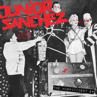 Junior Sanchez – The Magnificent EP