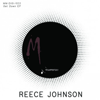 Reece Johnson – Get Down EP