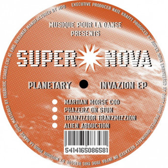 Super Nova – Planetary Invazion EP