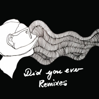Daniela La Luz – Did You Ever Remixes
