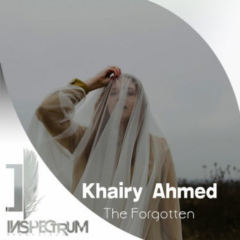 Khairy Ahmed – The Forgotten