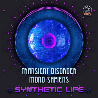 Transient Disorder & Mono Sapiens – Synthetic Life