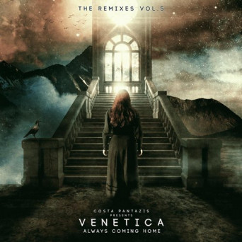 Venetica – Always Coming Home – The Remixes EP5