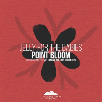 Jelly For The Babies – Point Bloom