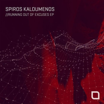 Spiros Kaloumenos – Running Out Of Excuses EP
