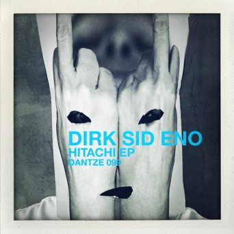 Dirk Sid Eno – Hitachi EP