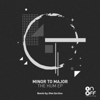 Minor To Major – The Hum EP