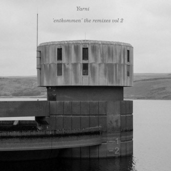 Yarni – ‘Entkommen’ The Remixes Vol 2