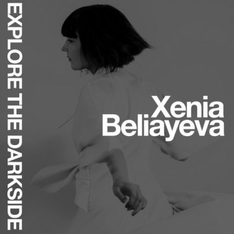 Xenia Beliayeva – Explore The Darkside