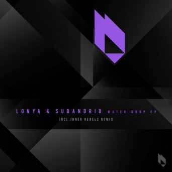 Lonya & Subandrio – Water Drop EP