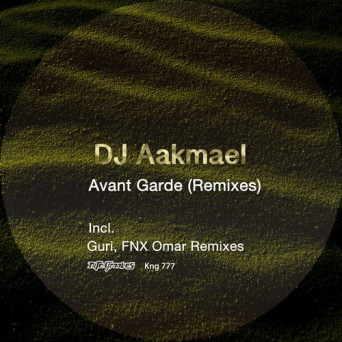 DJ Aakmael – Avant Garde (Remixes)