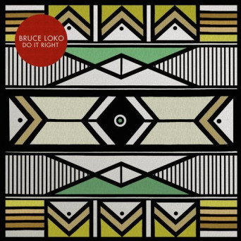 Bruce Loko – Do It Right