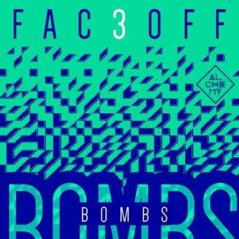 Fac3Off – Bombs