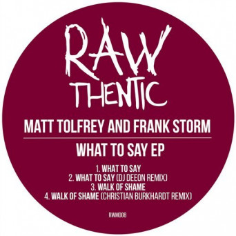 Matt Tolfrey/Frank Storm – What To Say