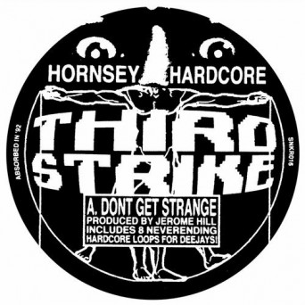 Hornsey Hardcore – Don’t Get Strange / The Wiz