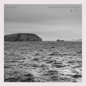 Valeron – Aigaio Remixes Chapter I