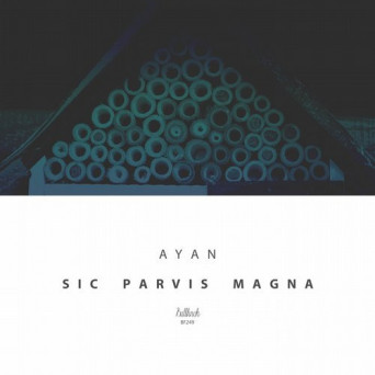 Ayan – Sic Parvis Magna