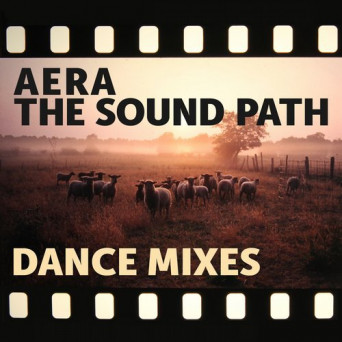 Aera – The Sound Path (Dance Mixes)