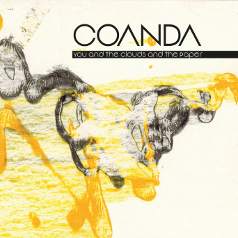 Coanda – You and the Clouds and the Paper