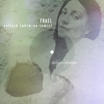 FRAEL – Vellosh (Whim-ee Remix)