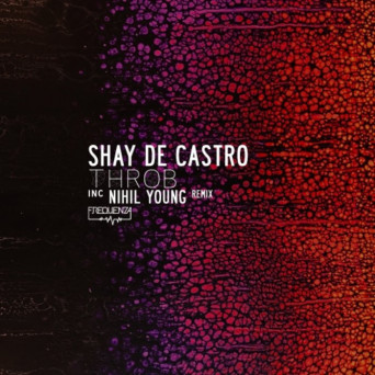 Shay De Castro – Throb