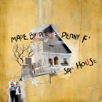 Made By Pete – Safe House