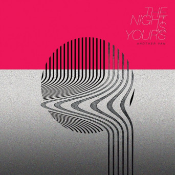 Another Van – The Night Is Yours