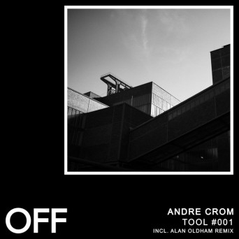 Andre Crom – Tool #001