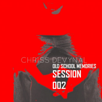 Chriss DeVynal – Old School Memories Session 002