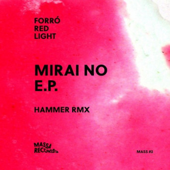 Forró Red Light – Mirai No E.P