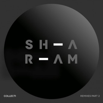 Sharam – Collecti Remixes, Pt. 2