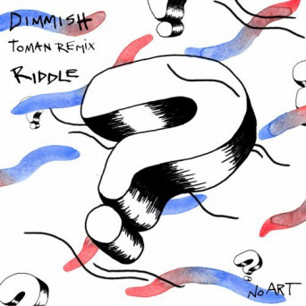 Dimmish – Riddle