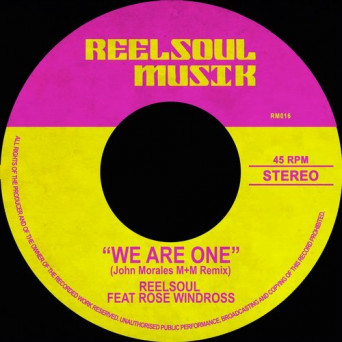 Reelsoul – We Are One (The John Morales Remixes)