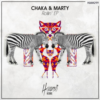 Chaka & Marty – Rollin’ EP