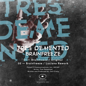 Tres Demented – Brain Freeze