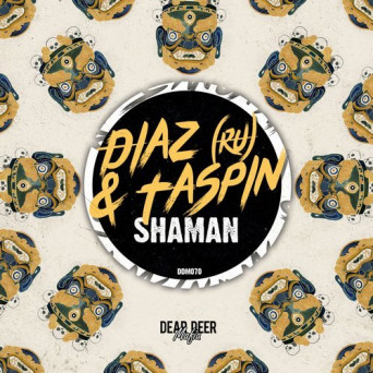 Diaz (RU)/Taspin – Shaman