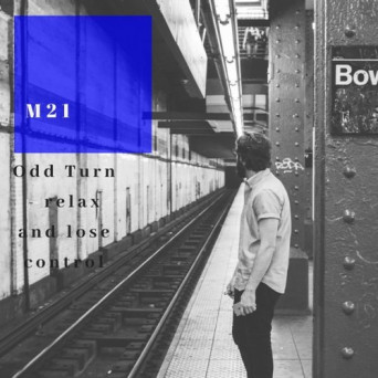 Odd Turn – Relax and Lose Control
